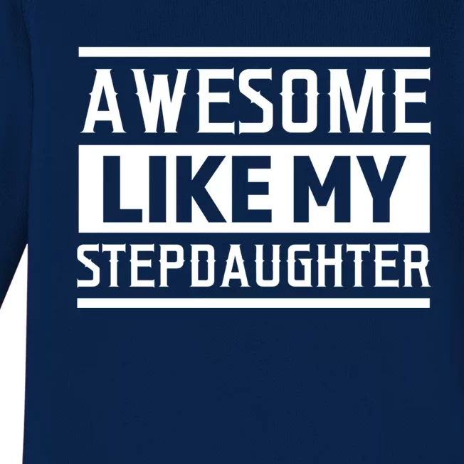 Awesome Like My Stepdad Bonus Father Stepdad Gift Baby Long Sleeve Bodysuit