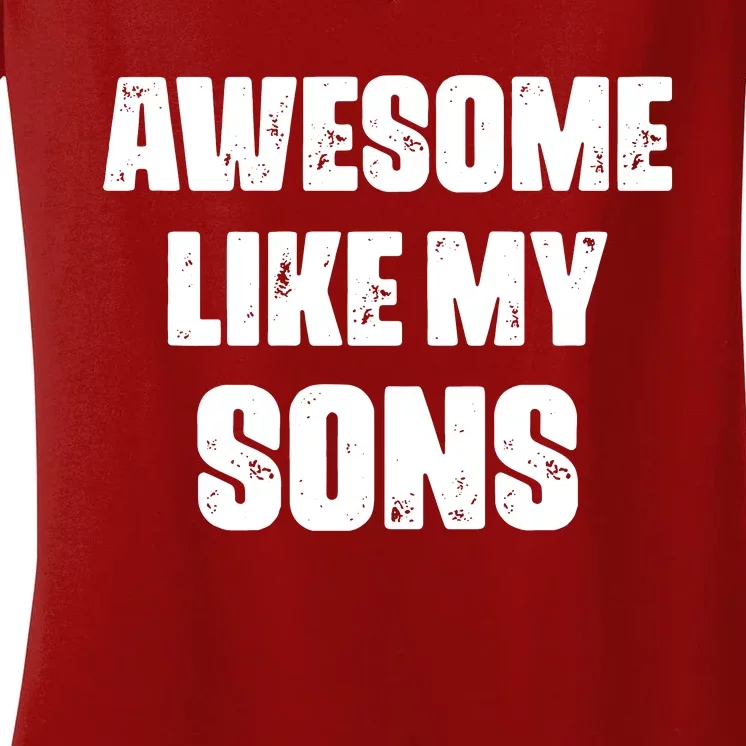 Awesome Like My Sons Women's V-Neck T-Shirt