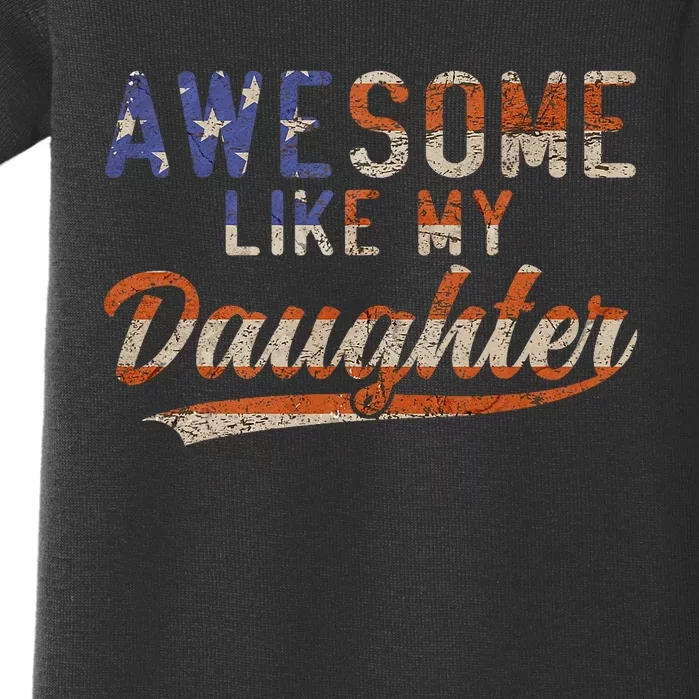 Awesome Like My Daughter Baby Bodysuit