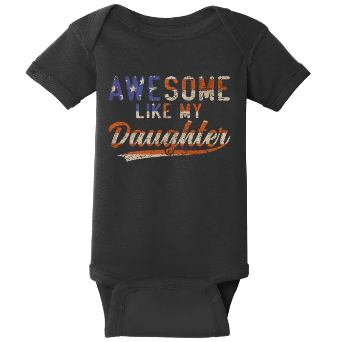 Awesome Like My Daughter Baby Bodysuit