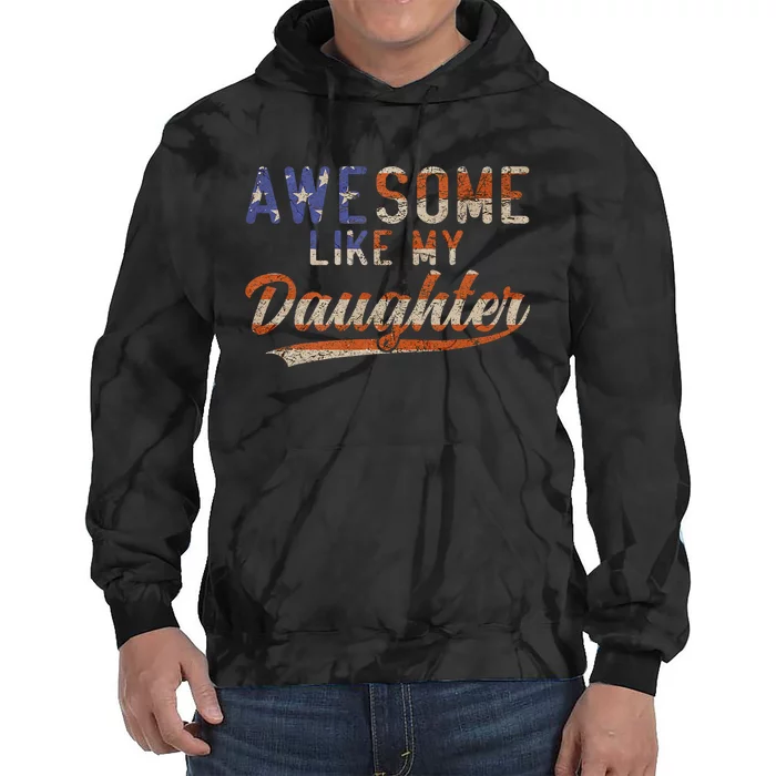 Awesome Like My Daughter Tie Dye Hoodie