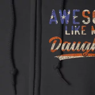 Awesome Like My Daughter Full Zip Hoodie