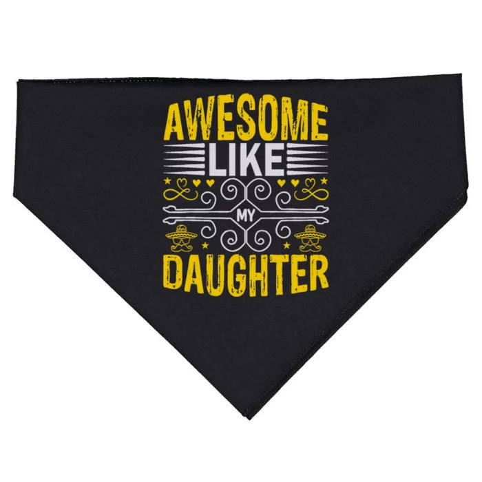 Awesome Like My Daughter Funny Fathers Day Dad USA-Made Doggie Bandana