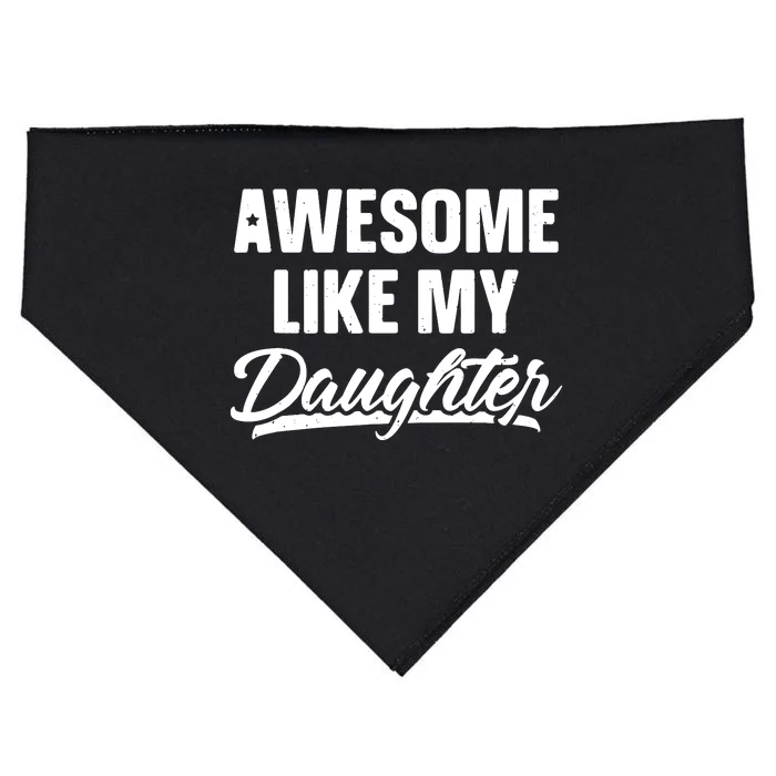 Awesome Like My Daughter Parents' Day USA-Made Doggie Bandana