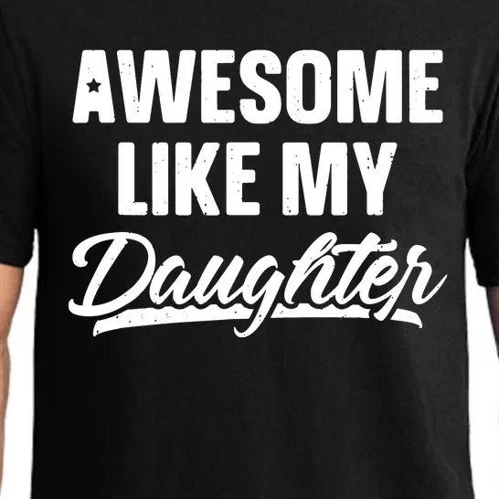 Awesome Like My Daughter Parents' Day Pajama Set