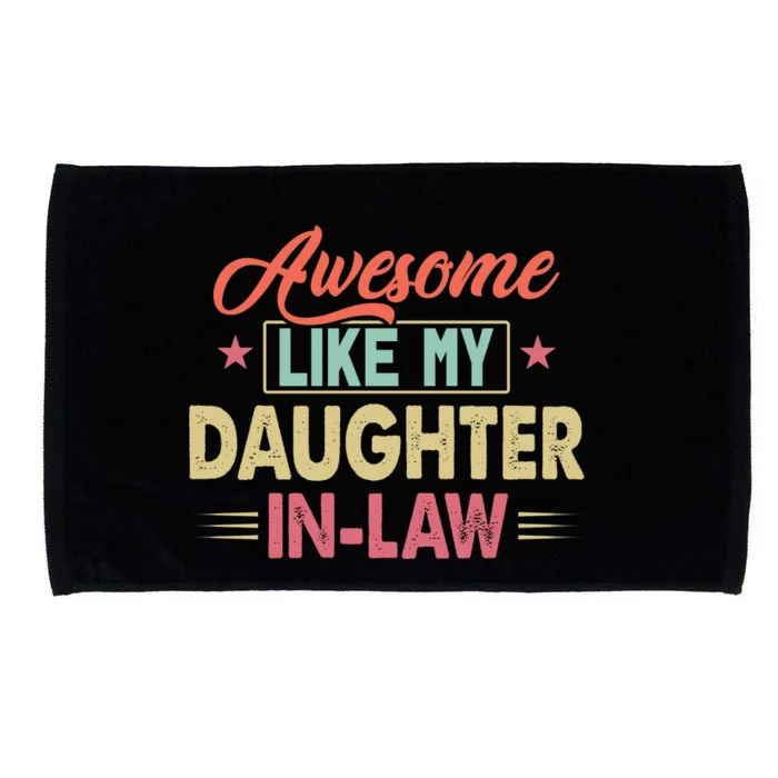 Awesome Like My Daughter In Law Family Lovers Fathers Day Microfiber Hand Towel