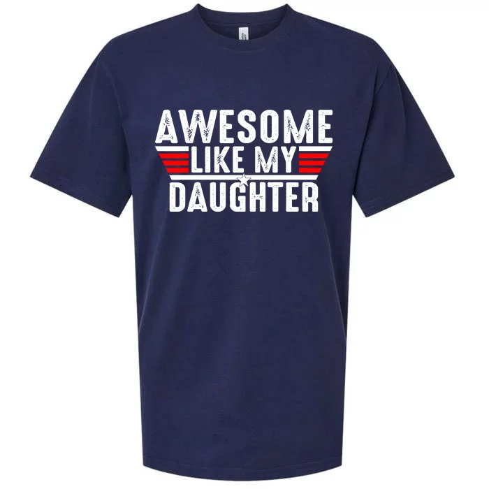 Awesome Like My Daughter Gifts Funny Fathers Day Dad Sueded Cloud Jersey T-Shirt