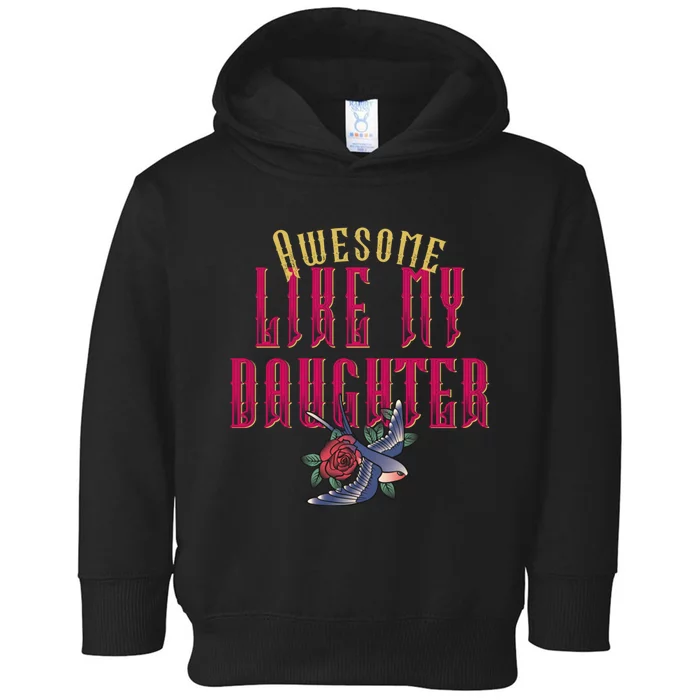 Awesome Like My Daughter Men Funny Fathers Day Dad Toddler Hoodie