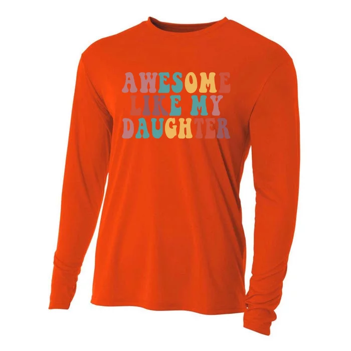 Awesome Like My Daughter Funny Dad Joke Fathers Day Cute Gift Cooling Performance Long Sleeve Crew