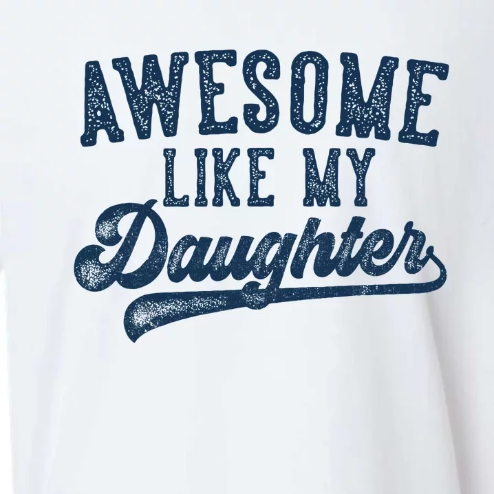 Awesome Like My Daughter FatherS Day Dad Gifts Funny Sueded Cloud Jersey T-Shirt