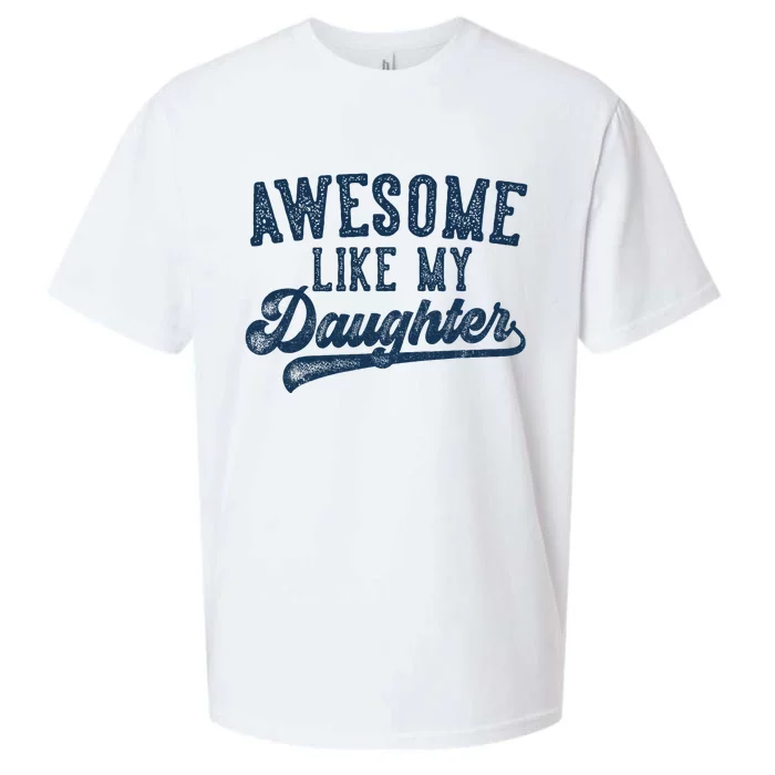 Awesome Like My Daughter FatherS Day Dad Gifts Funny Sueded Cloud Jersey T-Shirt