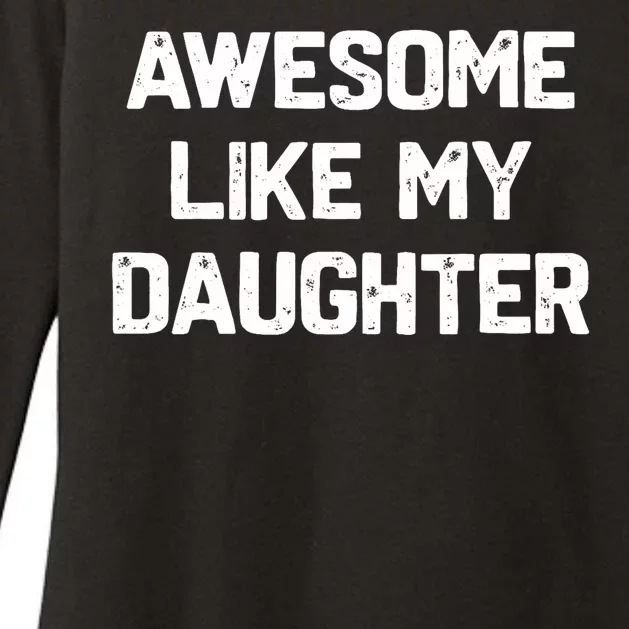 Awesome Like My Daughter Funny Fathers Day Gift Dad Womens CVC Long Sleeve Shirt