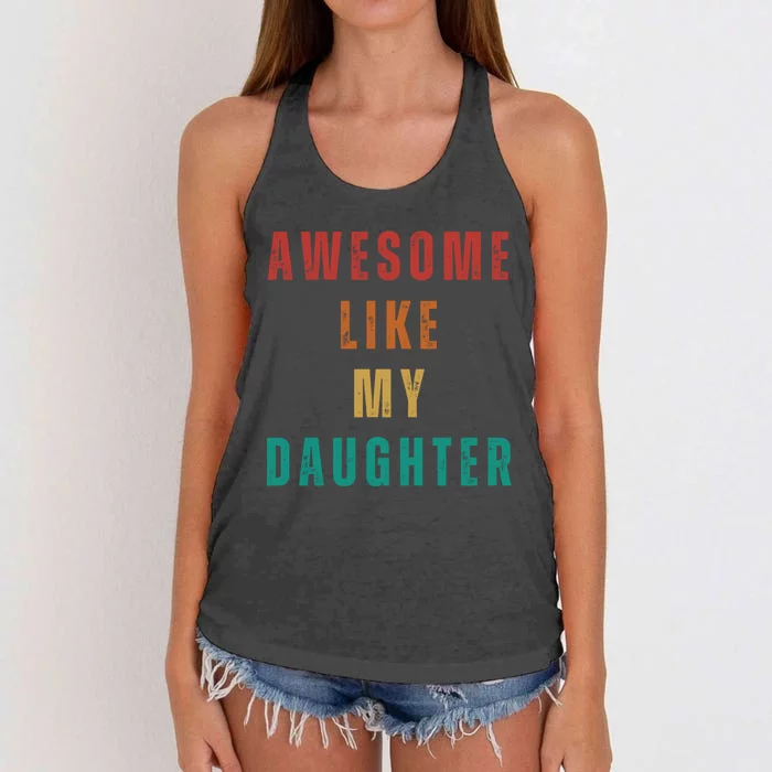 Awesome Like My Daughter Men Funny Fathers Day Dad Women's Knotted Racerback Tank