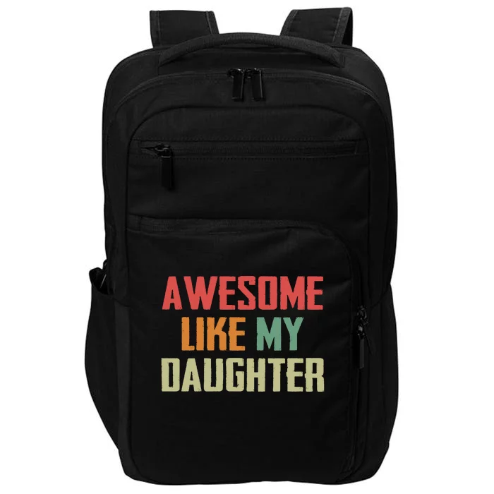 Awesome Like My Daughter Impact Tech Backpack