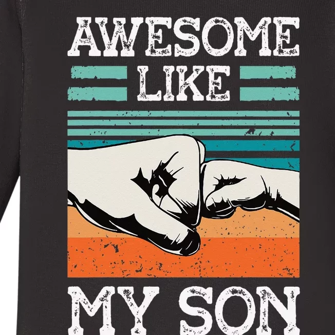 AWESOME LIKE MY SON Funny Father's Day Dad Joke Baby Long Sleeve Bodysuit