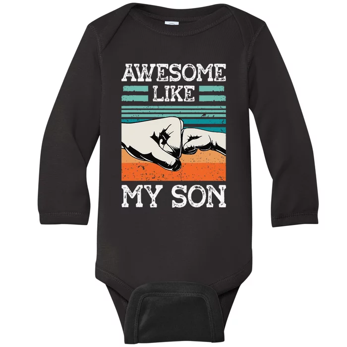 AWESOME LIKE MY SON Funny Father's Day Dad Joke Baby Long Sleeve Bodysuit