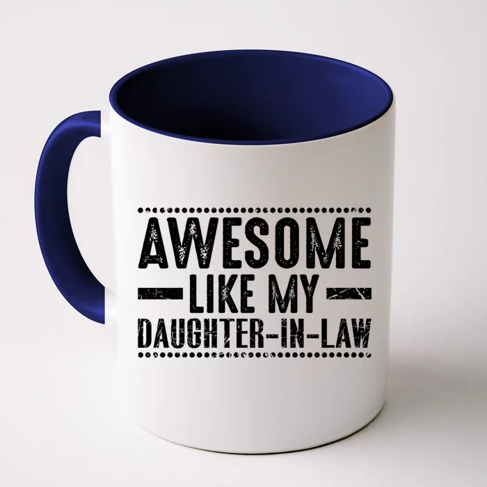 Awesome Like My Daughter In Law Cool Gift Front & Back Coffee Mug