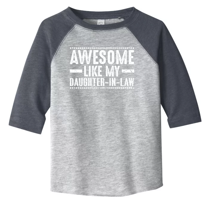 Awesome Like My Daughter In Law Cool Gift Toddler Fine Jersey T-Shirt