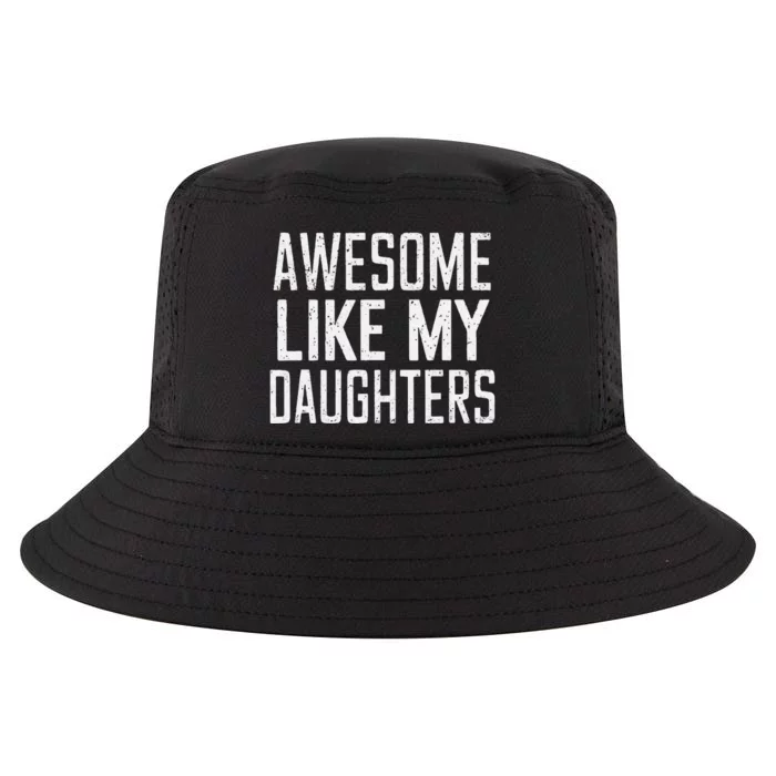 Awesome Like My Daughters Funny Father’S Day Cool Comfort Performance Bucket Hat