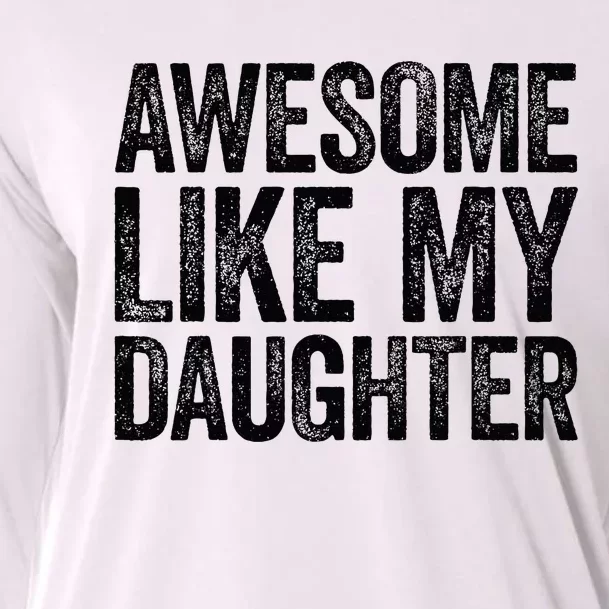 Awesome Like My Daughter Parents' Day Cooling Performance Long Sleeve Crew