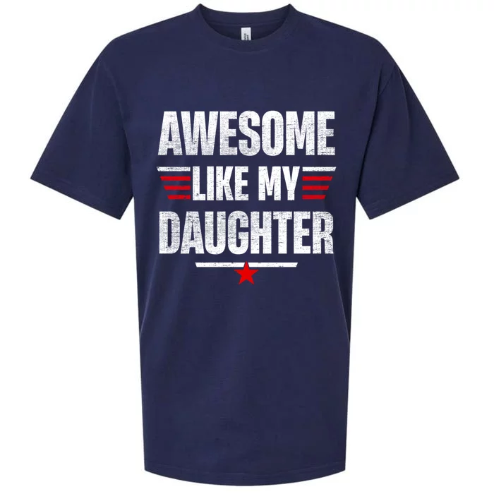 Awesome Like My Daughters Fathers Day Funny Family Humor Sueded Cloud Jersey T-Shirt