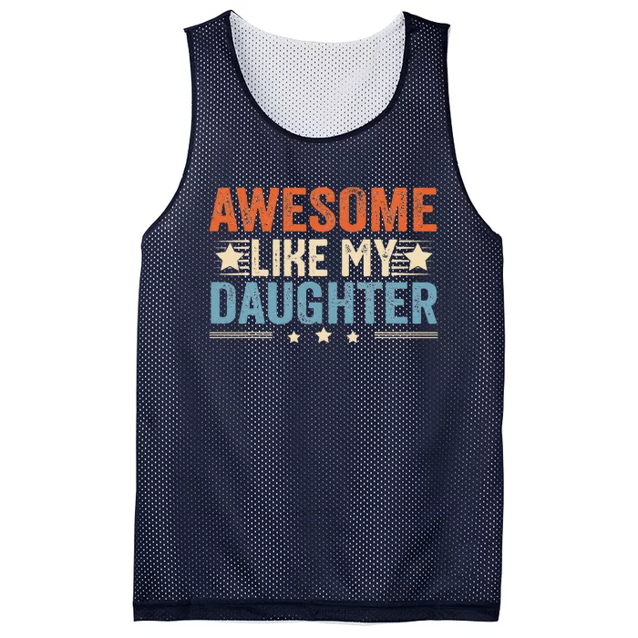 Awesome Like My Daughter Gifts Funny Fathers Day Dad Mesh Reversible Basketball Jersey Tank