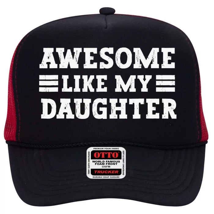 Awesome Like My Daughter Vintage Fathers Mom Day Joke Retro High Crown Mesh Trucker Hat