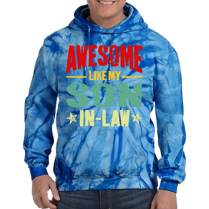 Awesome Like My Soninlaw Funny Mom Dad Joke Gift Tie Dye Hoodie