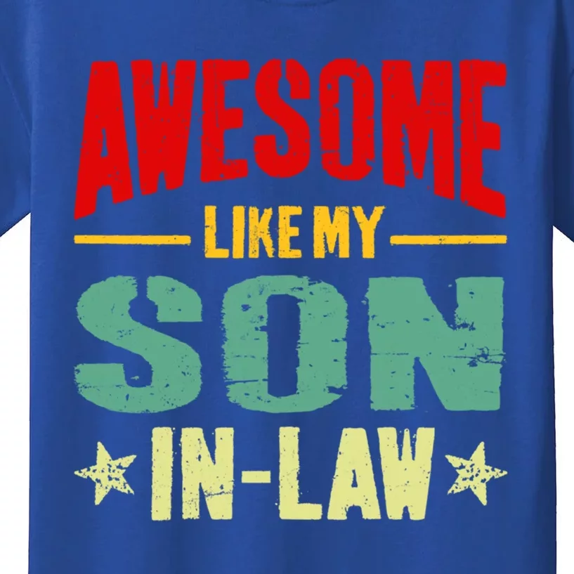 Awesome Like My Soninlaw Funny Mom Dad Joke Gift Kids T-Shirt