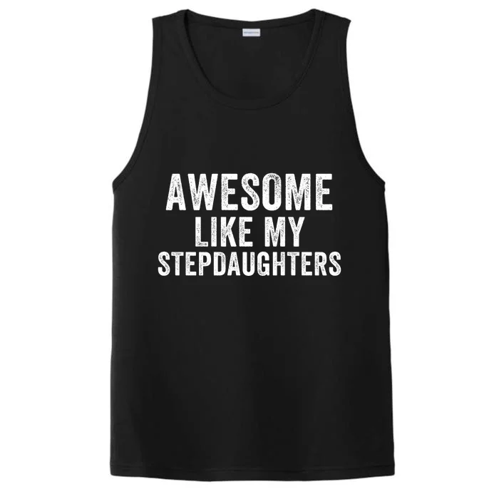 Awesome Like My Stepdaughters Father’S Day Humor Proud Dad My Stepdaughters Performance Tank