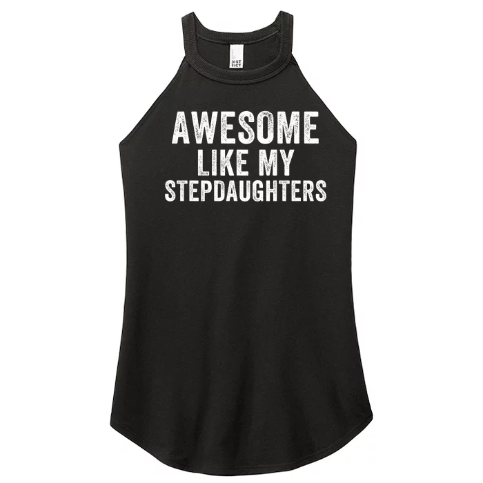 Awesome Like My Stepdaughters Father’S Day Humor Proud Dad My Stepdaughters Women’s Perfect Tri Rocker Tank