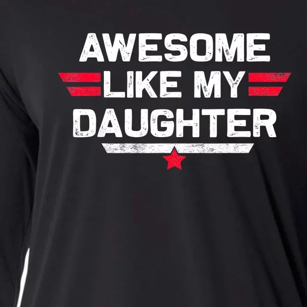 Awesome Like My Daughter Gifts Funny Fathers Day Dad Cooling Performance Long Sleeve Crew