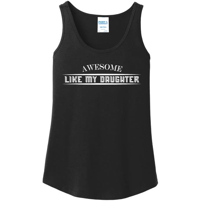 Awesome Like My Daughter Men Funny Fathers Day Dad Ladies Essential Tank