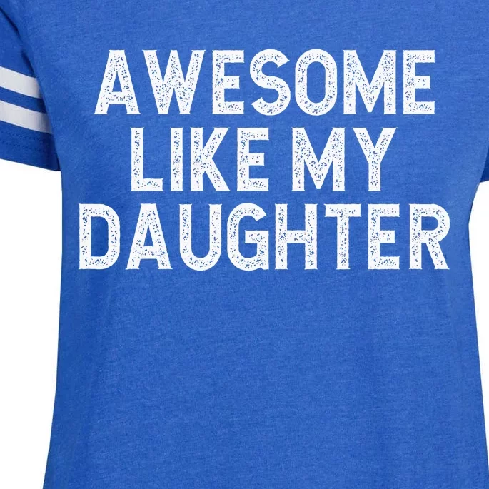 Awesome Like My Daughter Dad Joke  Parents' Day Enza Ladies Jersey Football T-Shirt