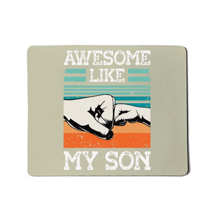 AWESOME LIKE MY SON Funny Fathers Day Dad Joke Mousepad