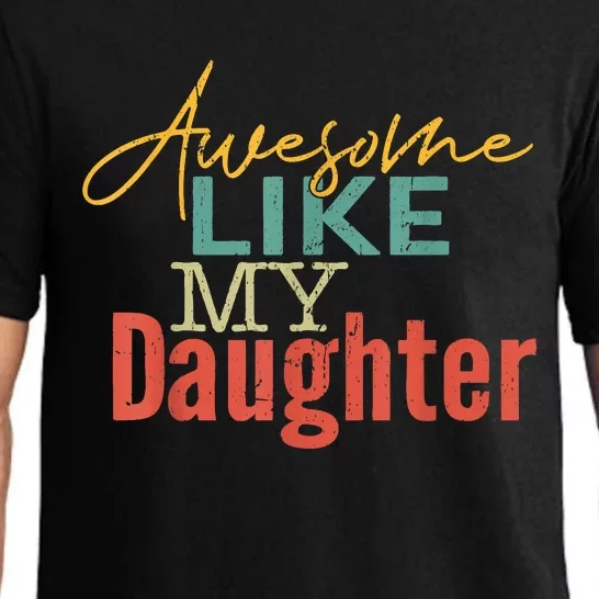 Awesome Like My Daughter Fathers Day Dad Joke Pajama Set