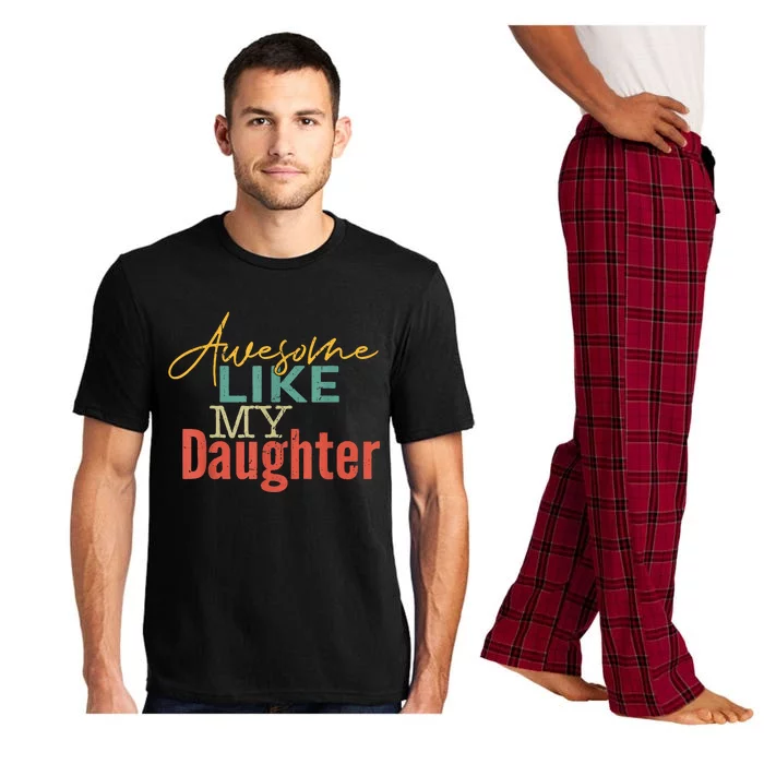 Awesome Like My Daughter Fathers Day Dad Joke Pajama Set