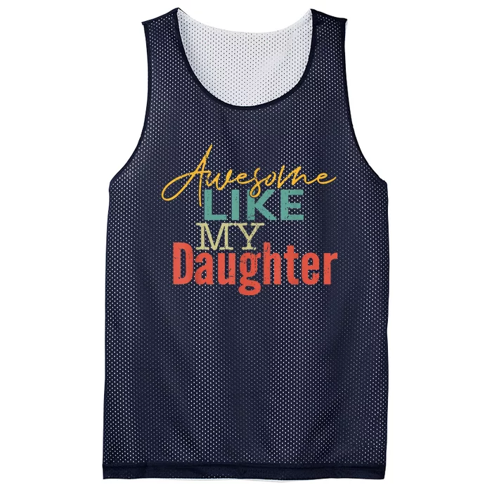 Awesome Like My Daughter Fathers Day Dad Joke Mesh Reversible Basketball Jersey Tank