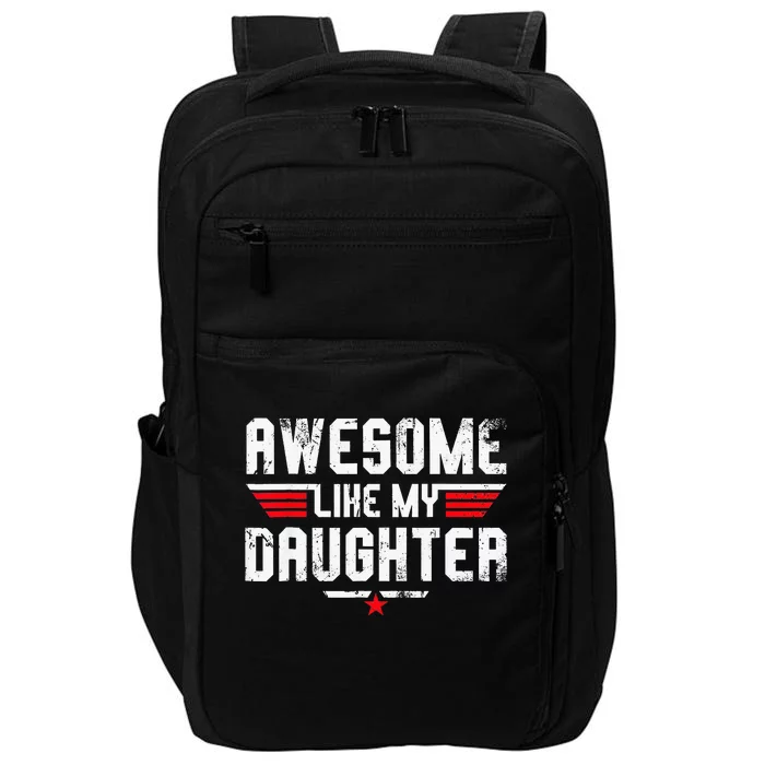 Awesome Like My Daughter Impact Tech Backpack