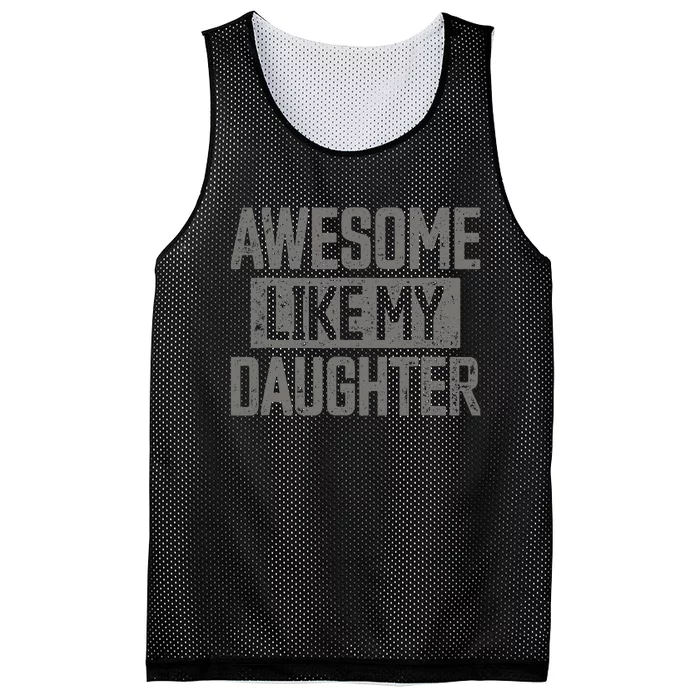 Awesome Like My Daughter Girl Funny FatherS Day Mesh Reversible Basketball Jersey Tank