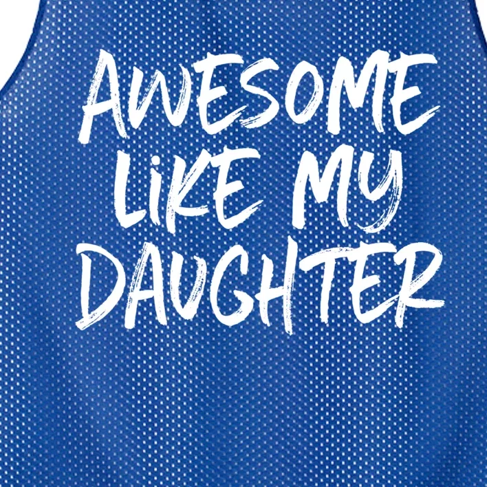 Awesome Like My Daughter Dad Mom Cool Gift Mesh Reversible Basketball Jersey Tank