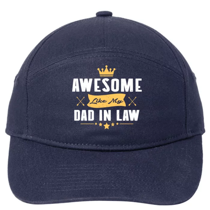 Awesome Like My Dad In Law Father Stepdaughter Matching Meaningful Gift 7-Panel Snapback Hat