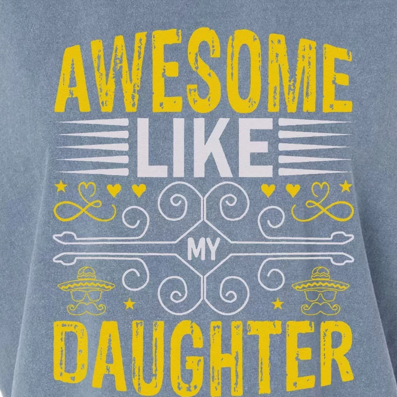 Awesome Like My Daughter Funny Fathers Day Dad Garment-Dyed Women's Muscle Tee