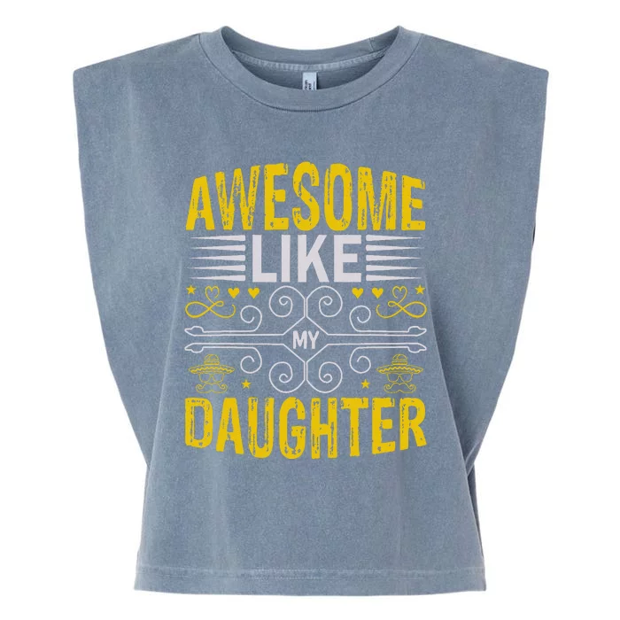 Awesome Like My Daughter Funny Fathers Day Dad Garment-Dyed Women's Muscle Tee