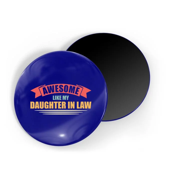 Awesome Like My Daughter In Law Daughter Gift Magnet