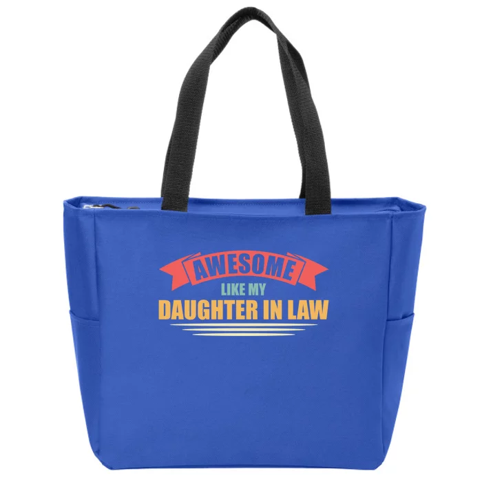 Awesome Like My Daughter In Law Daughter Gift Zip Tote Bag