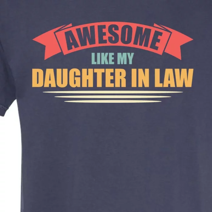 Awesome Like My Daughter In Law Daughter Gift Garment-Dyed Heavyweight T-Shirt