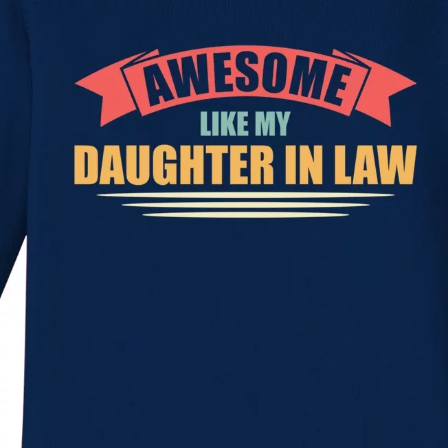 Awesome Like My Daughter In Law Daughter Gift Baby Long Sleeve Bodysuit