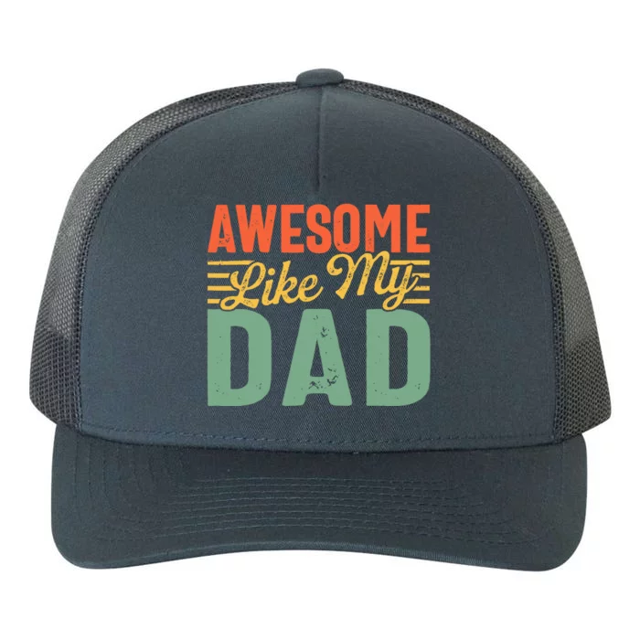 Awesome Like My Dad Family Lover Retro Vintage Yupoong Adult 5-Panel Trucker Hat