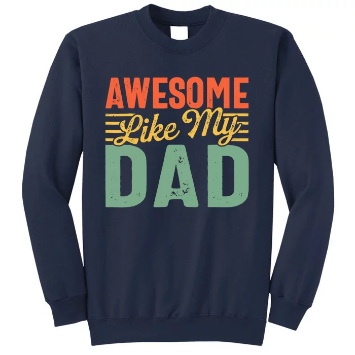 Awesome Like My Dad Family Lover Retro Vintage Sweatshirt